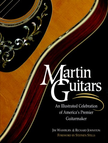 Stock image for Martin Guitars - An Illustrated Celebration of America's Premier Guitarmaker for sale by ZBK Books