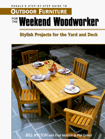 Stock image for Outdoor Furniture for the Weekend Woodworker: Stylish Projects for the Yard and Deck (Rodale's Step-By-Step Guides) for sale by HPB Inc.