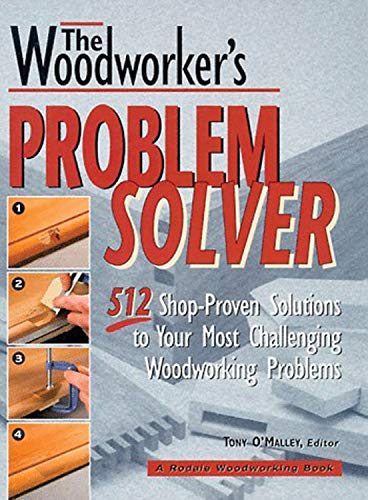 Beispielbild fr The Woodworker's Problem Solver zum Verkauf von Better World Books