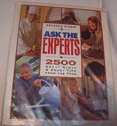 Imagen de archivo de Ask the Experts : 2500 Great Hints & Smart Tips from the Pros a la venta por Half Price Books Inc.