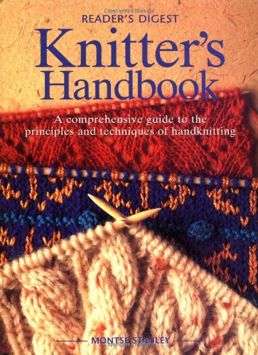 Beispielbild fr Knitter's Handbook a Comprehensive Guide to the Principles and Techniques of Hand Knitting zum Verkauf von Chequamegon Books