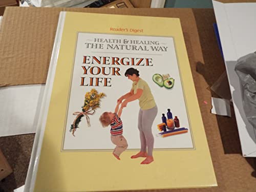 Beispielbild fr Energize Your Life (Health and Healing the Natural Way) zum Verkauf von Wonder Book