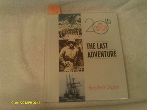 9780762102891: The Last Adventure (The Eventful 20th Century)