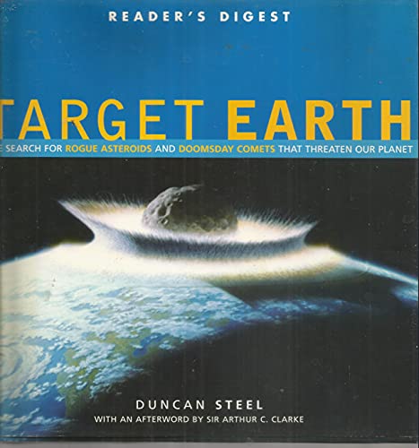 Stock image for Target Earth : The Search for Rogue Asteroids and Doomsday Comets That Threaten Our Planet for sale by Better World Books: West