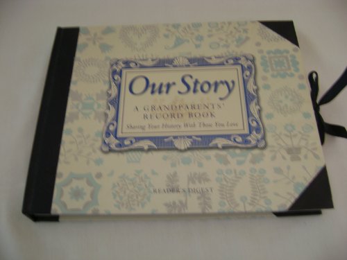 9780762103034: Our Story: A Grandparent's Record Book, Sharing Your History With Those You Love
