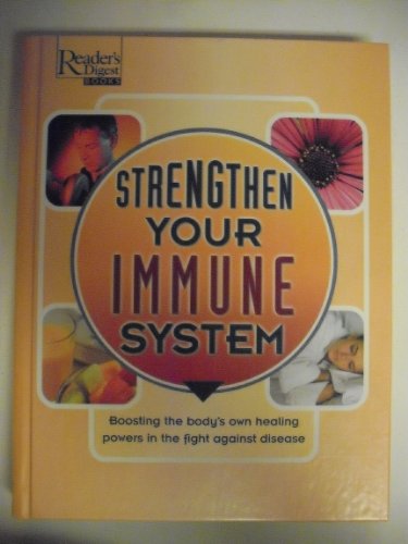 9780762103249: Strengthen Your Immune System: Boosting the Body's Own Healing Powers in the Fight Against Disease