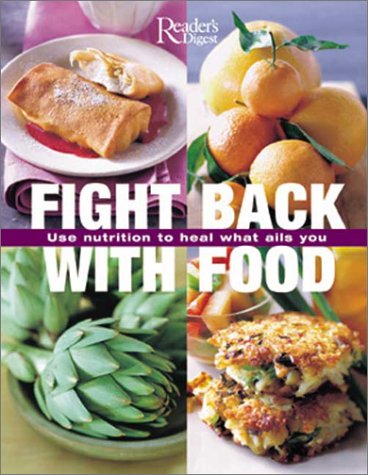 Beispielbild fr Fight Back with Food : Using Nutrition to Heal What Ails You zum Verkauf von Better World Books: West