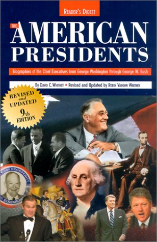 The American Presidents Ninth Edition: Biographies of the Chief Executives from George Washington Through Barack Obama (Reader's Digest) (9780762103461) by Whitney, David C.