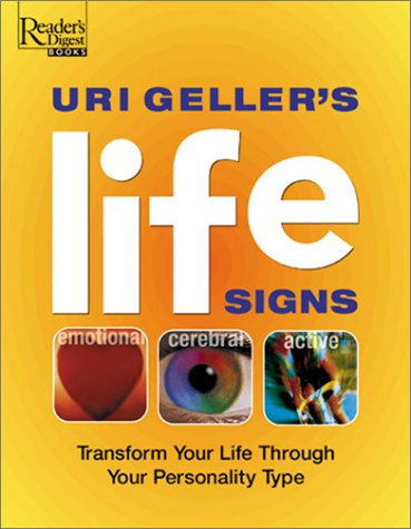 Stock image for Uri Geller's Life Signs : Transform Your Life Through Your Personality Type for sale by Better World Books