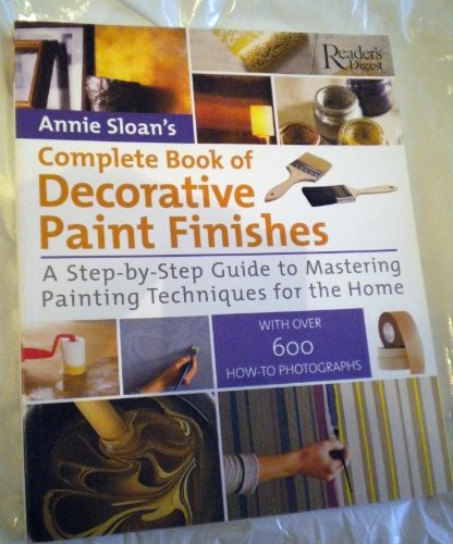 Beispielbild fr Complete Book of Decorative Paint Finishes: A Step-by-Step Guide to Mastering Painting Techniques for the Home zum Verkauf von Wonder Book