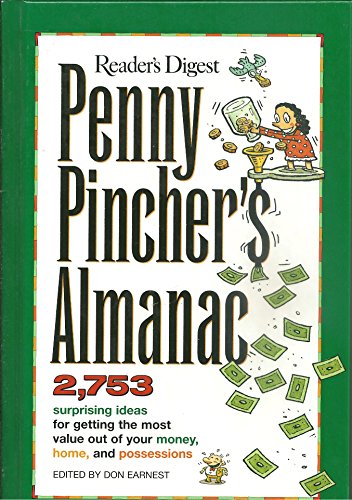 9780762104673: Reader's Digest Penny Pincher's Almanac: 2753 Surprising Ideas for Getting the Most Value Out of Your Money Home and Possessions