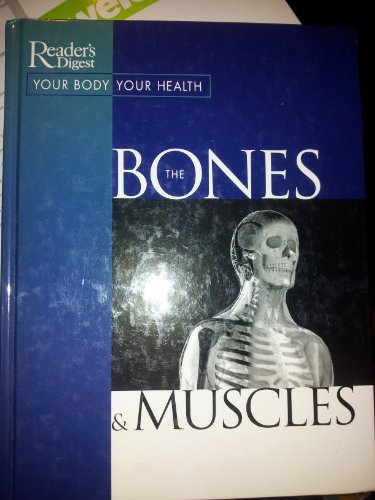 Beispielbild fr The Bones and Muscles/Reader's Digest zum Verkauf von Better World Books