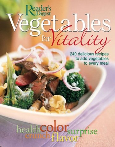 9780762104871: Vegetables for Vitality: 240 Delicious Recipes to Add Vegetables to Every Meal