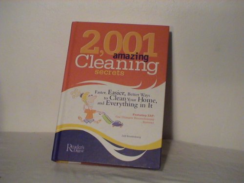 Beispielbild fr 2,001 Amazing Cleaning Secrets : Faster, Easier, Better Ways to Clean Your Home and Everything in It zum Verkauf von Better World Books: West