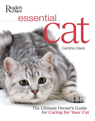 Beispielbild fr Essential Cat : The Ultimate Owner's Guide for Caring for Your Cat zum Verkauf von Better World Books