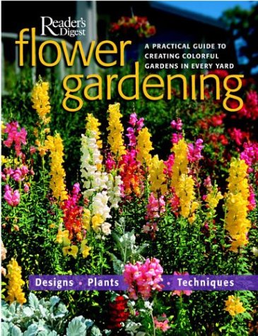 Stock image for Flower Gardening: A Practical Guide to Creating Colorful Gardens in Every Yard for sale by ThriftBooks-Atlanta