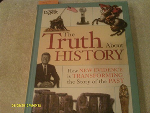 9780762105236: The Truth About History: How New Evidence Is Transforming the Story of the Past