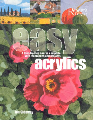 Stock image for Easy Acrylics: A Step-by-Step Course Complete with Techniques and for sale by Hawking Books