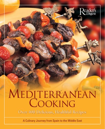 Imagen de archivo de Mediterranean Cooking: Over 400 Delicious, Healthful Recipes a Culinary Journey from Spain to the Middle East a la venta por ThriftBooks-Atlanta