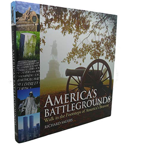 Imagen de archivo de America's Battlegrounds : Walk in the Footsteps of America's Bravest a la venta por Better World Books: West