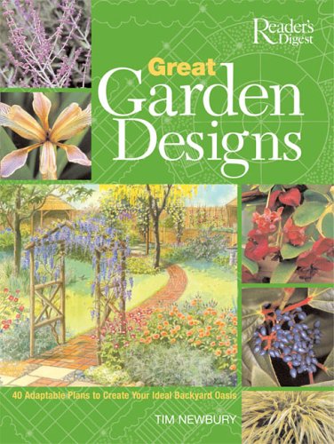 Stock image for Great Garden Designs : 40 Adaptable Plans to Create Your Ideal Backyard Oasis for sale by Better World Books: West