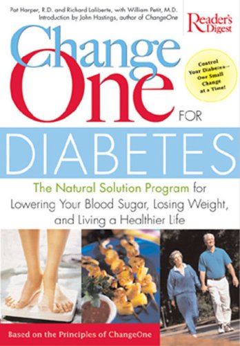 Stock image for Change One for Diabetes : The Natural Solution Program for Lowering Your Blood Sugar, Losing Weight, and Living a Healthier Life for sale by Better World Books