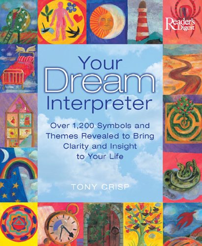 9780762106127: Your Dream Interpreter: Over 1,200 Symbols And Themes Revealed To Bring Clarity And Insight To Your Life