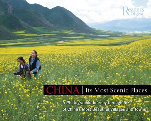 Beispielbild fr China - Its Most Scenic Places : A Photographic Journey Through 50 of Its Most Unspoiled Villages and Towns zum Verkauf von Better World Books
