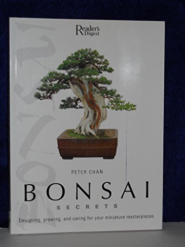 9780762106240: Bonsai Secrets: Designing, Growing And Caring for Your Miniature Masterpieces