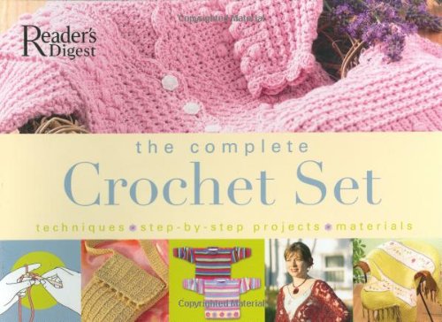 The Complete Crochet Set: Techniques - Step-by-Step Projects - Materials (9780762106530) by Maino, Margaret