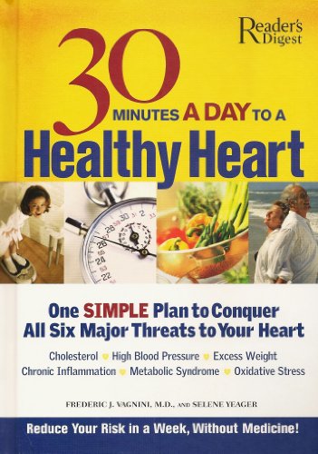 Stock image for Thirty (30) Minutes a Day to a Healthy Heart: One Simple Plan to Conquer All Six Major Threats to Your Heart for sale by Persephone's Books