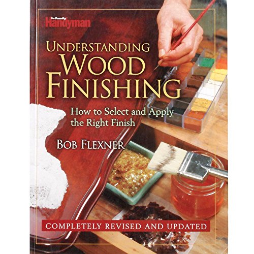 9780762106806: Understanding Wood Finishing: How to Select and Apply the Right Finish