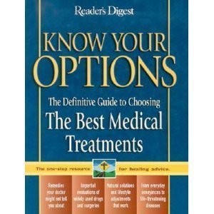 9780762107087: Know Your Options: The Definitive Guide to Choosing The Best Medical Treatments