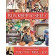 Stock image for Buy, Keep or Sell? : The Insider's Guide to Identifying Trash, Treasure or Tomorrow's Antiques for sale by Better World Books