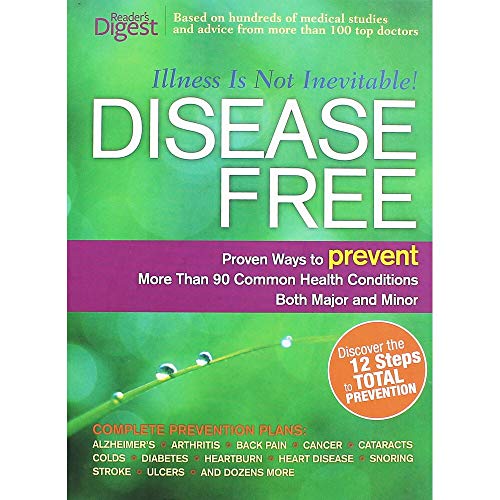 Beispielbild fr Disease Free : Proven Ways to Prevent More Than 90 Common Health Conditions Both Major and Minor zum Verkauf von Better World Books: West