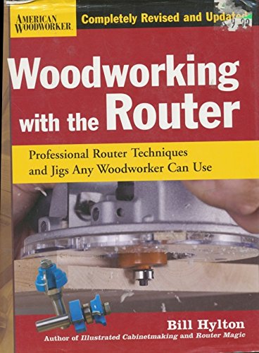 Beispielbild fr Woodworking with the Router: Professional Router Techniques and Jigs Any Woodworker Can Use zum Verkauf von ThriftBooks-Dallas