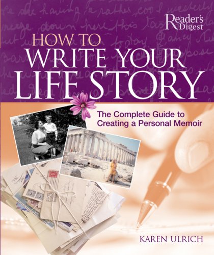 Stock image for How to Write Your Life Story: The Complete Guide to Creating a Personal Memoir for sale by WorldofBooks