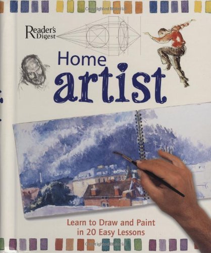 Beispielbild fr Home Artist: Learn to Draw and Paint in 20 Easy Lessons zum Verkauf von ThriftBooks-Dallas