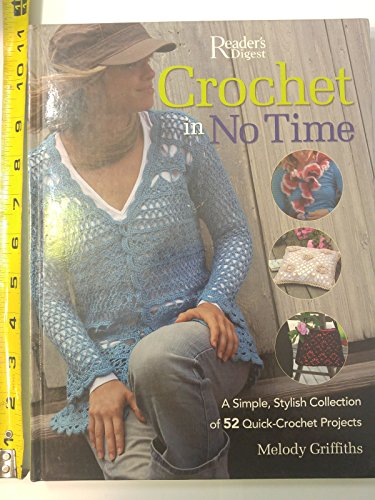 Beispielbild fr Crochet in No Time : A Simple, Stylish Collection of 52 Quick-Crochet Projects zum Verkauf von Better World Books