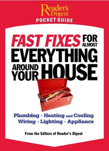 9780762108503: Fast Fixes for Almost Everything Around Your House: Plumbing, Heating and Cooling, Wiring, Lighting, Appliance (Reader's Digest Pocket Guides)