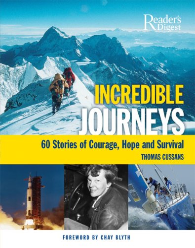 Stock image for Incredible Journeys : 60 Stories of Courage, Hope, and Survival for sale by Better World Books: West