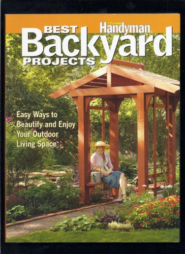 Imagen de archivo de Best Backyard Projects: The Family Handyman Handyman, July 2008 a la venta por Once Upon A Time Books