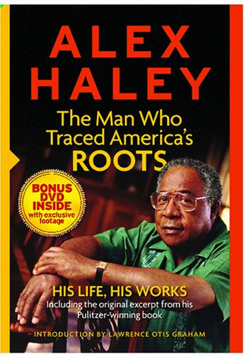 Stock image for Alex Hailey: The Man Who Traced America's Roots - His Life, His Works (with DVD) for sale by Wonder Book