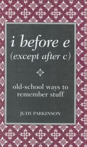 Beispielbild fr i before e (except after c): old-school ways to remember stuff (Blackboard Books) zum Verkauf von Wonder Book