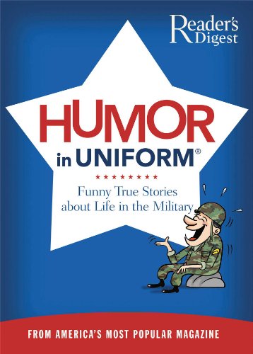 Beispielbild fr Humor in Uniform: Funny True Stories about Life in the Military zum Verkauf von Reuseabook