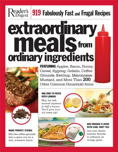 9780762109340: Extraordinary Meals from Ordinary Ingredients: 919 Fabulously Fast and Frugal Recipes Each With a Secret Ingredient