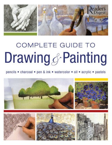Beispielbild fr Complete Guide to Drawing and Painting : Pencils, Charcoal, Pen and Ink, Watercolors, Oil, Acrylic, Pastels zum Verkauf von Better World Books