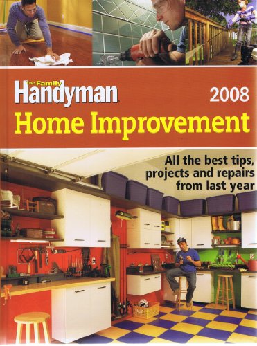 Stock image for The Family Handyman Home Improvement 2008 for sale by Reliant Bookstore