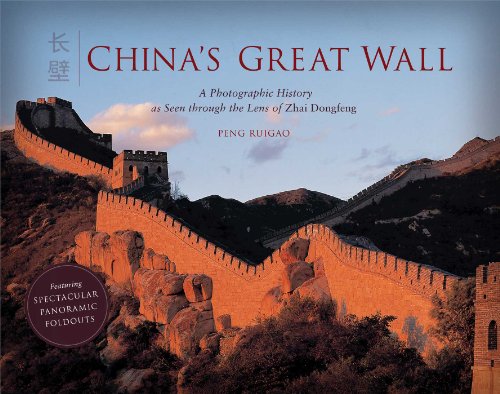 Stock image for China's Great Wall: A Photographic History As Seen through the Lens of Zhai Dongfeng for sale by Housing Works Online Bookstore