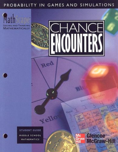 Beispielbild fr Chance Encounters: Probability in Games and Simulations (MathScape: Seeing and Thinking Mathematically, Student Guide, Middle School Mathematics) zum Verkauf von Ergodebooks